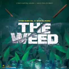 The Weed - Single by Vybz Kartel & Mykal Rose album reviews, ratings, credits
