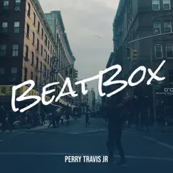 BeatBox - Single by Perry Travis Jr. album reviews, ratings, credits