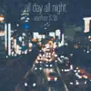 all day all night - Single album lyrics, reviews, download