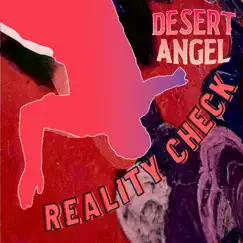 Reality Check - Single by Desert Angel album reviews, ratings, credits