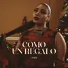 Como Un Regalo - Single album lyrics, reviews, download