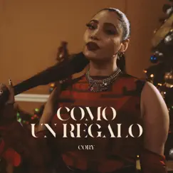 Como Un Regalo - Single by Cory album reviews, ratings, credits