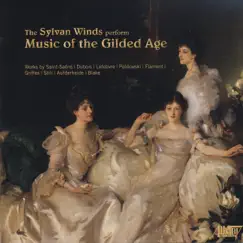 The Sylvan Winds Perform Music of the Gilded Age by Various Artists & Sylvan Winds album reviews, ratings, credits