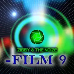 -Film 9 - Single by Ziggy & the Noize album reviews, ratings, credits