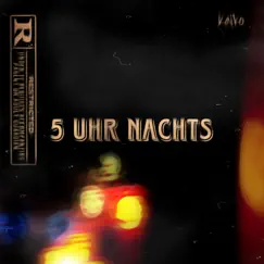 Fünf Uhr Nachts - Single by KAÏKO album reviews, ratings, credits