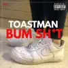 Bum Shit - Single album lyrics, reviews, download