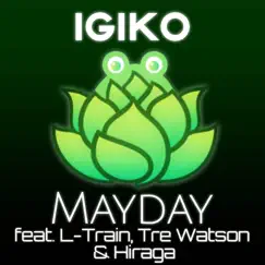 Mayday [from: Fire Force] (Full Version) [feat. Tre Watson, Hiraga & L-Train] - Single by Igiko album reviews, ratings, credits