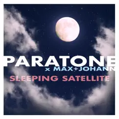 Sleeping Satellite - Single by Paratone & Max + Johann album reviews, ratings, credits