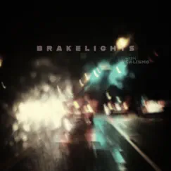 Brakelights - Single by Elta & Calismo album reviews, ratings, credits