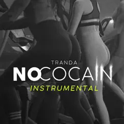 No Cocain (Instrumental) - Single by Tranda album reviews, ratings, credits