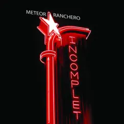 Incomplet - EP by Meteor Ranchero album reviews, ratings, credits