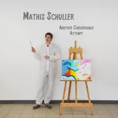 Another Considerable Attempt by Mathis Schuller album reviews, ratings, credits