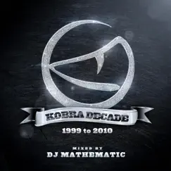 Kobra Decade 1999 to 2010 (DJ Mix) by DJ Mathematic album reviews, ratings, credits