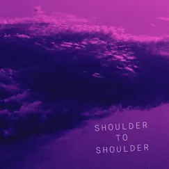 Shoulder to Shoulder Song Lyrics