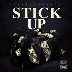 Stick Up - Single by JordinOndaBeat album reviews, ratings, credits