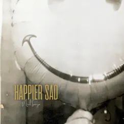 Happier Sad - EP by Nick Sanza album reviews, ratings, credits