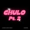 Chulo Pt. 2 (House) - Single album lyrics, reviews, download