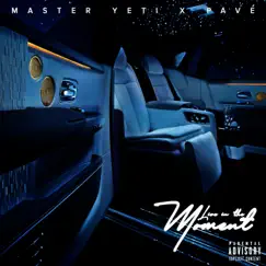 Live in the Moment (feat. Pavé) - Single by Master Yeti album reviews, ratings, credits