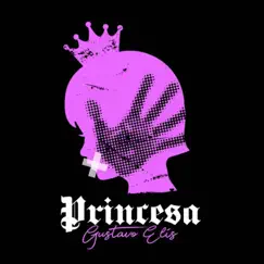 Princesa - Single by Gustavo Elis album reviews, ratings, credits