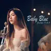 Baby Blue (Blue Microphones Acoustic Session) - Single album lyrics, reviews, download