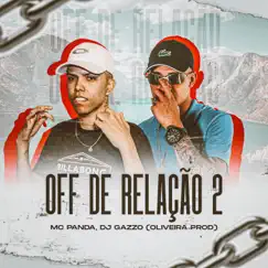 Off De Relação 2 (feat. Mc Panda & Oliveira Prod.) Song Lyrics