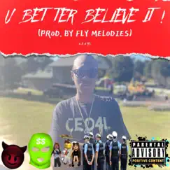 U Better Believe It! (Instrumental Version) [Instrumental Version] - Single by C.E.O 4L album reviews, ratings, credits