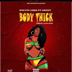 Body Thick (feat. Grizzy) Song Lyrics