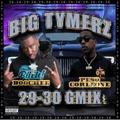 Big Tymerz (29 - 30 GMix) [feat. Boochee Wut Yu Doin] Song Lyrics