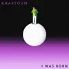 I Was Born - Single album lyrics, reviews, download