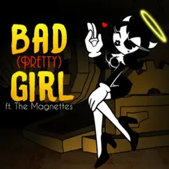 (Pretty) Bad Girl (feat. Rockit & the Magnettes) Song Lyrics