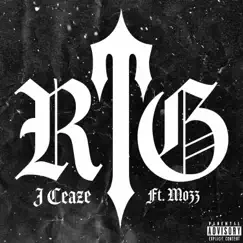 R.T.G (feat. M033) - Single by J Ceaze album reviews, ratings, credits