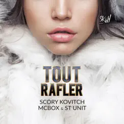 Tout rafler (Cassé les tous) - Single by Scory Kovitch, MCBOX & St Unit album reviews, ratings, credits