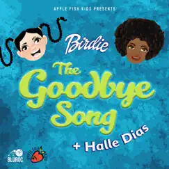 Goodbye Song (feat. Halle Dias) Song Lyrics