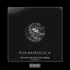 Polkaholica (feat. Emily Fox) [Hardstyle Remix] - Single album lyrics, reviews, download