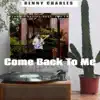 Come Back to Me (feat. Tony B.) - Single album lyrics, reviews, download