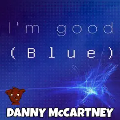 I'm Good (Blue) - Single by Danny McCartney album reviews, ratings, credits