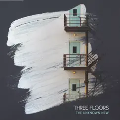 Three Floors by The Unknown New album reviews, ratings, credits