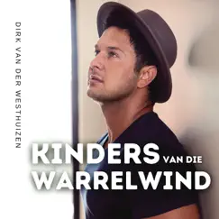 Kinders van die Warrelwind - Single by Dirk Van Der Westhuizen album reviews, ratings, credits