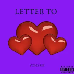 Letter To - Single by Yxng Ris album reviews, ratings, credits