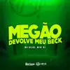 MEGÃO DEVOLVE MEU BECK song lyrics