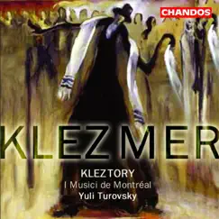 Klezmer by Yuli Turovsky, I Musici de Montréal & Kleztory album reviews, ratings, credits