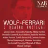Wolf-Ferrari: I Quatro Rusteghi album lyrics, reviews, download
