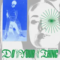 Do Your Thing - Single by Miqui Brightside & Eliza Legzdina album reviews, ratings, credits