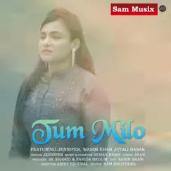 Tum Milo (feat. Jennifer) - Single by Sam Musix album reviews, ratings, credits