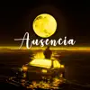 Ausencia - EP album lyrics, reviews, download
