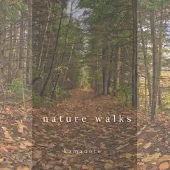 Nature Walks by Kamanote album reviews, ratings, credits
