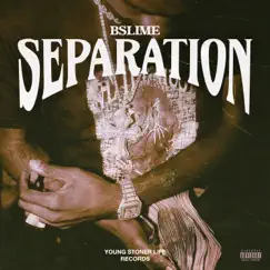 Separation - Single by Bslime & Young Stoner Life album reviews, ratings, credits