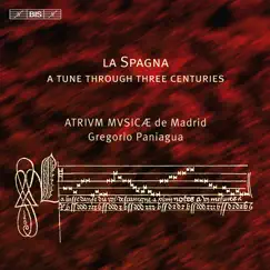 La Spagna: A Tune Through Three Centuries by Gregorio Paniagua & Madrid Atrium Musicae album reviews, ratings, credits