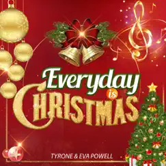 Everyday Is Christmas - EP by Tyrone Powell & Eva Powell album reviews, ratings, credits