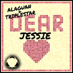 Dear Jessie - Single by Alaguan & Triplestar album reviews, ratings, credits